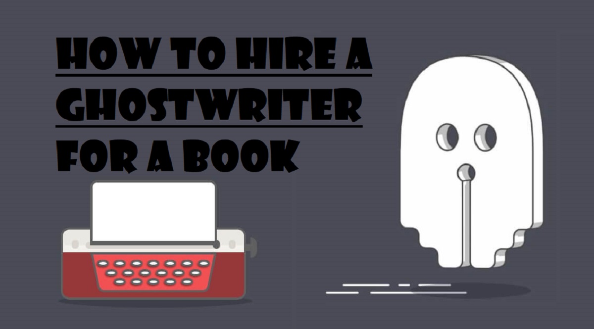 How to Hire a Ghostwriter for a Book
