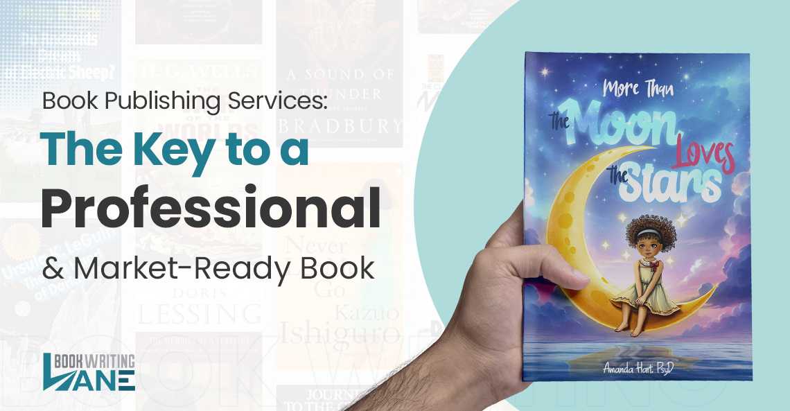 Book Publishing Services: The Key to a Professional & Market-Ready Book