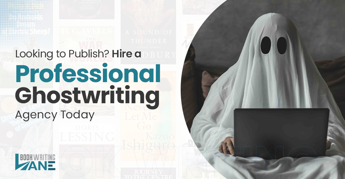 Looking to Publish? Hire a Professional Ghostwriting Agency Today