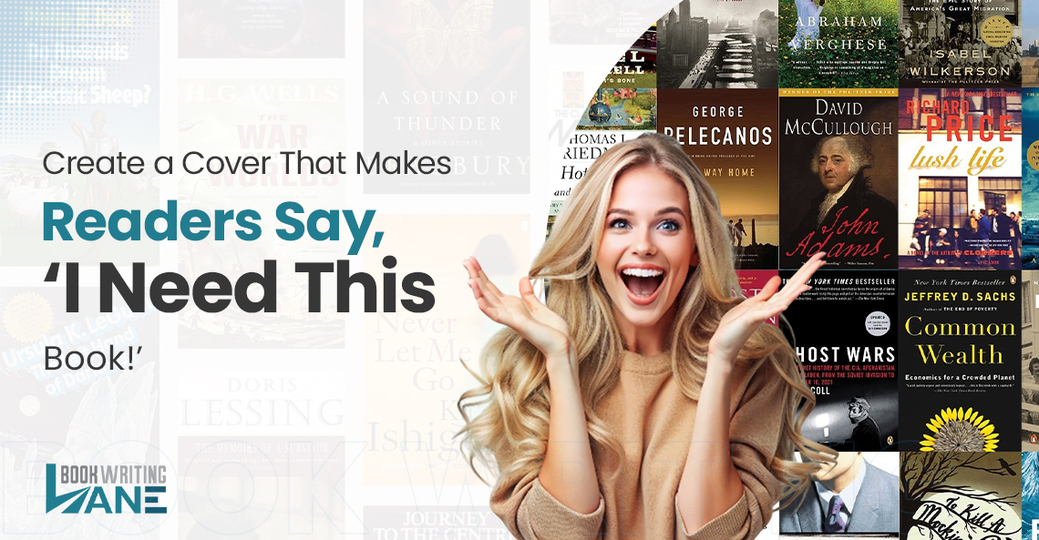 Create a Cover That Makes Readers Say, ‘I Need This Book!’