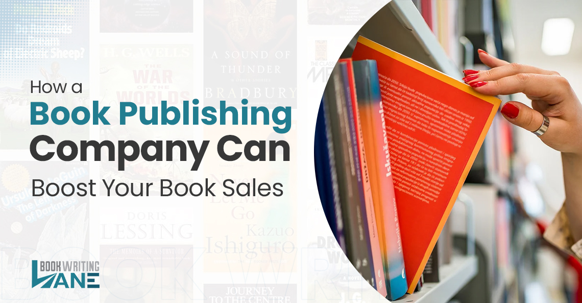 How a Book Publishing Company Can Boost Your Book Sales