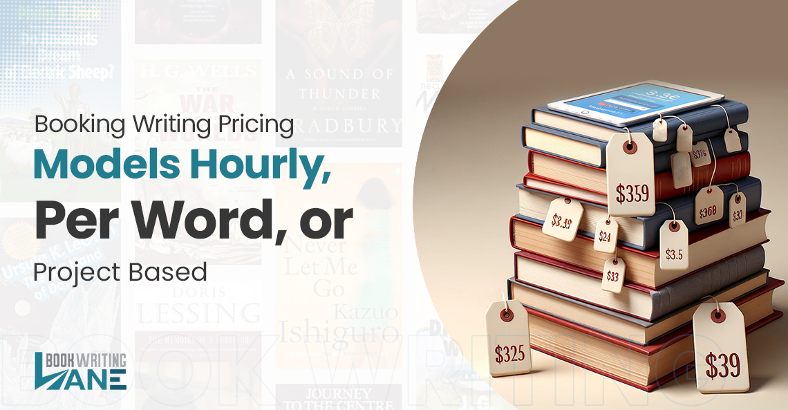 Book Writing Pricing Models: Hourly, Per Word, or Project-Based
