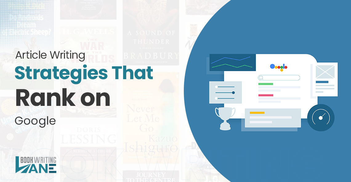 Top Article Writing Strategies That Rank on Google